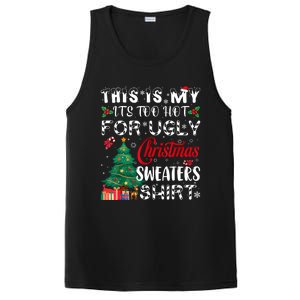 This Is My ItS Too Hot For Ugly Christmas Sweaters PosiCharge Competitor Tank