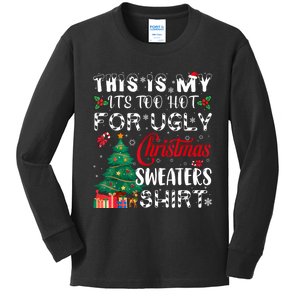 This Is My ItS Too Hot For Ugly Christmas Sweaters Kids Long Sleeve Shirt