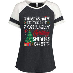 This Is My ItS Too Hot For Ugly Christmas Sweaters Enza Ladies Jersey Colorblock Tee