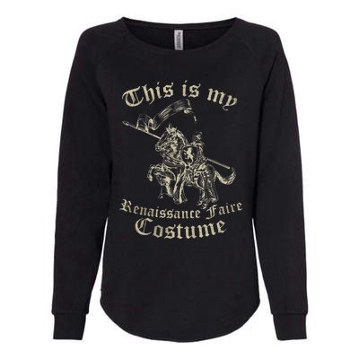 This Is My Renaissance Faire Costume Funny Womens California Wash Sweatshirt