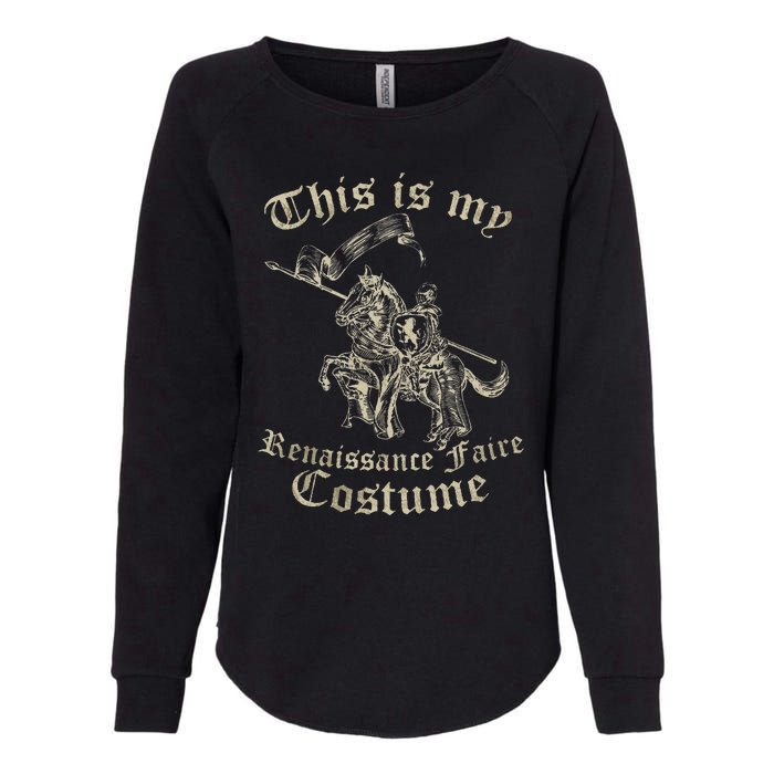 This Is My Renaissance Faire Costume Funny Womens California Wash Sweatshirt