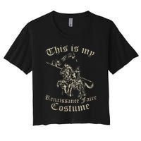 This Is My Renaissance Faire Costume Funny Women's Crop Top Tee