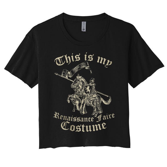 This Is My Renaissance Faire Costume Funny Women's Crop Top Tee