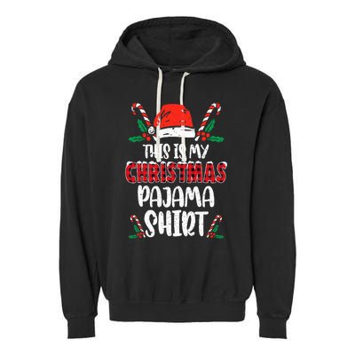 This Is My Christmas Pajama Funny Xmas PJs Garment-Dyed Fleece Hoodie