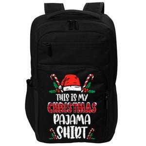 This Is My Christmas Pajama Funny Xmas PJs Impact Tech Backpack