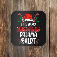 This Is My Christmas Pajama Funny Xmas PJs Coaster