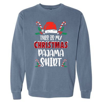 This Is My Christmas Pajama Funny Xmas PJs Garment-Dyed Sweatshirt