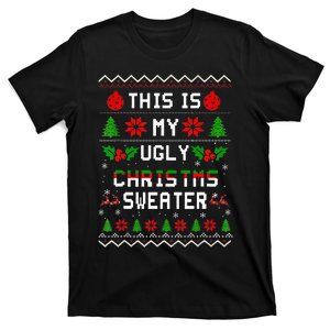 This Is My Ugly Sweater Funny Christmas Xmas Holiday Xmas T-Shirt