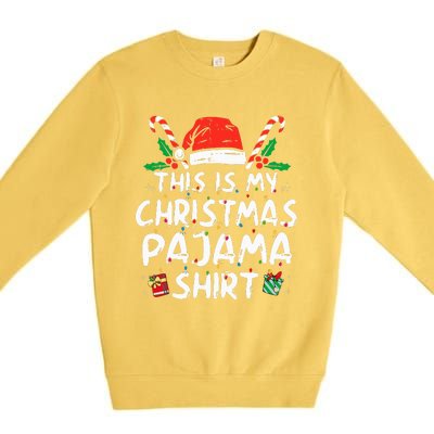 This Is My Christmas Pajama Funny Xmas PJs  Premium Crewneck Sweatshirt