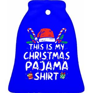 This Is My Christmas Pajama Funny Xmas PJs  Ceramic Bell Ornament