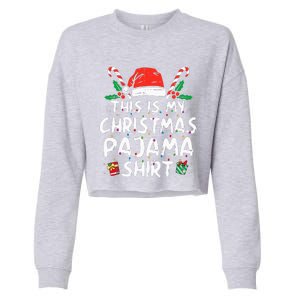 This Is My Christmas Pajama Funny Xmas PJs  Cropped Pullover Crew