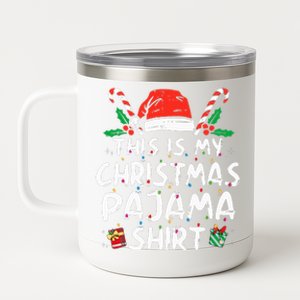 This Is My Christmas Pajama Funny Xmas PJs  12 oz Stainless Steel Tumbler Cup