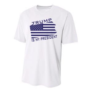 Trump Is My President Pro Trump 2024 Youth Performance Sprint T-Shirt