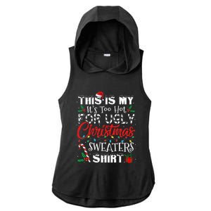 This Is My ItS Too Hot For Ugly Christmas Sweaters Ladies PosiCharge Tri-Blend Wicking Draft Hoodie Tank