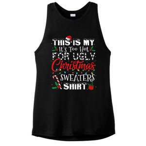 This Is My ItS Too Hot For Ugly Christmas Sweaters Ladies PosiCharge Tri-Blend Wicking Tank