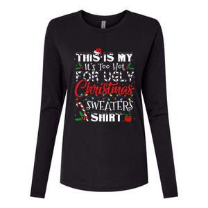 This Is My ItS Too Hot For Ugly Christmas Sweaters Womens Cotton Relaxed Long Sleeve T-Shirt