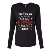 This Is My ItS Too Hot For Ugly Christmas Sweaters Womens Cotton Relaxed Long Sleeve T-Shirt