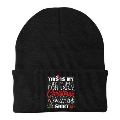 This Is My ItS Too Hot For Ugly Christmas Sweaters Beanie