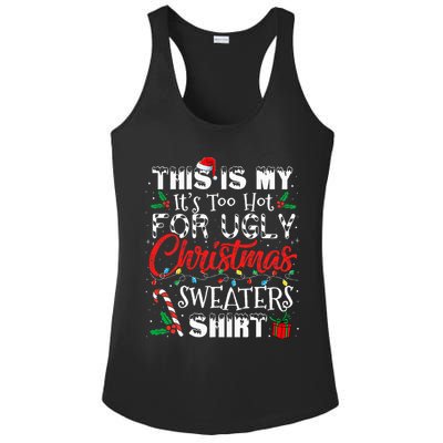 This Is My ItS Too Hot For Ugly Christmas Sweaters Ladies PosiCharge Competitor Racerback Tank