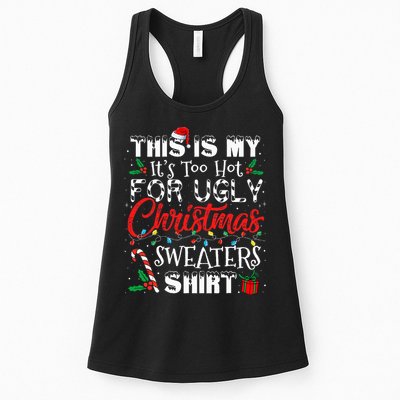 This Is My ItS Too Hot For Ugly Christmas Sweaters Womens Tank Top