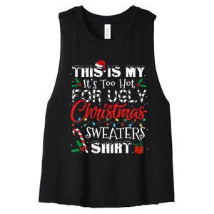 This Is My ItS Too Hot For Ugly Christmas Sweaters Women's Racerback Cropped Tank