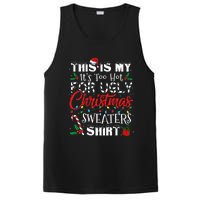 This Is My ItS Too Hot For Ugly Christmas Sweaters PosiCharge Competitor Tank