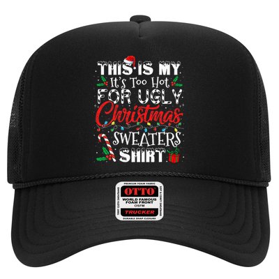 This Is My ItS Too Hot For Ugly Christmas Sweaters Trucker Hat
