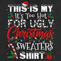This Is My ItS Too Hot For Ugly Christmas Sweaters Golf Towel