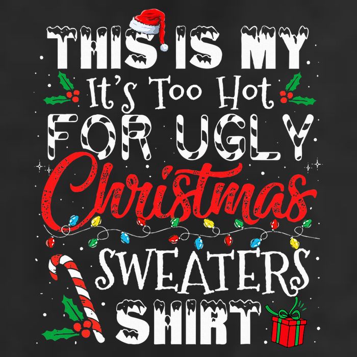 This Is My ItS Too Hot For Ugly Christmas Sweaters Golf Towel