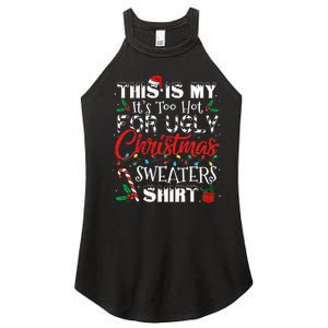 This Is My ItS Too Hot For Ugly Christmas Sweaters Women's Perfect Tri Rocker Tank