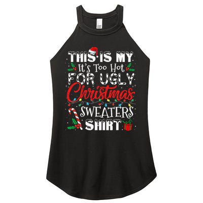 This Is My ItS Too Hot For Ugly Christmas Sweaters Women's Perfect Tri Rocker Tank
