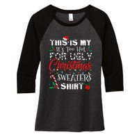 This Is My ItS Too Hot For Ugly Christmas Sweaters Women's Tri-Blend 3/4-Sleeve Raglan Shirt