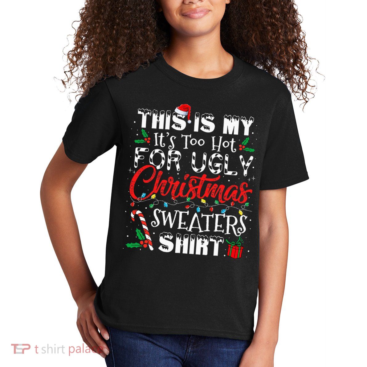 This Is My ItS Too Hot For Ugly Christmas Sweaters Kids T-Shirt