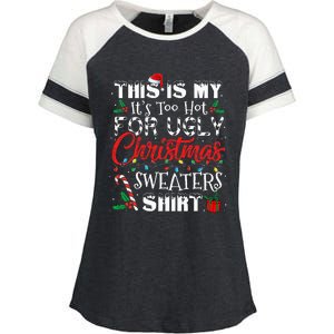 This Is My ItS Too Hot For Ugly Christmas Sweaters Enza Ladies Jersey Colorblock Tee