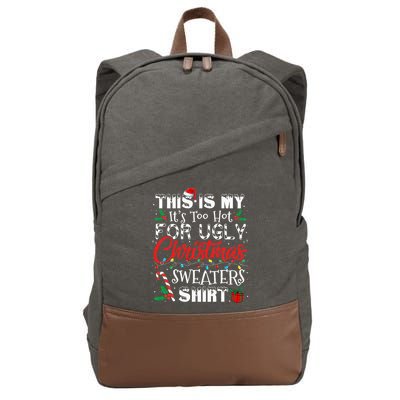 This Is My ItS Too Hot For Ugly Christmas Sweaters Cotton Canvas Backpack
