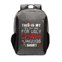 This Is My ItS Too Hot For Ugly Christmas Sweaters Vector Backpack