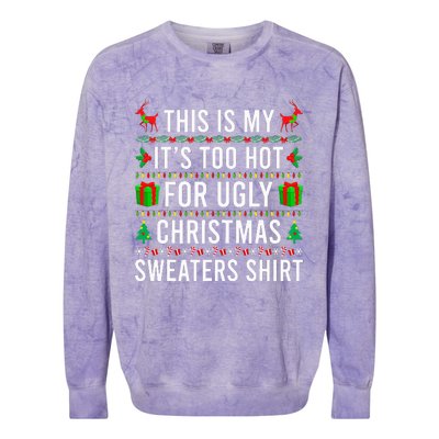 This Is My It's Too Hot For Ugly Christmas Sweaters Family  Colorblast Crewneck Sweatshirt