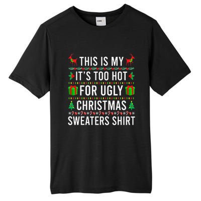 This Is My It's Too Hot For Ugly Christmas Sweaters Family  Tall Fusion ChromaSoft Performance T-Shirt