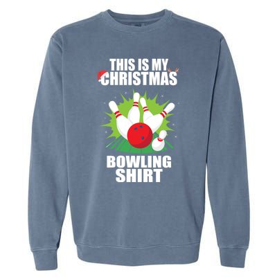 This Is My Christmas Bowling Xmas Bowling Game Bowler Gift Garment-Dyed Sweatshirt