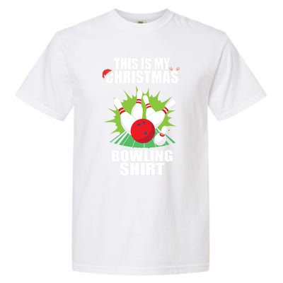 This Is My Christmas Bowling Xmas Bowling Game Bowler Gift Garment-Dyed Heavyweight T-Shirt