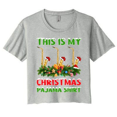 This Is My Christmas Pajamas Musical Saxophone Christmas Gift Women's Crop Top Tee