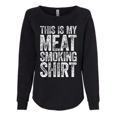 This Is My Meat Smoking   BBQ Lover Womens California Wash Sweatshirt