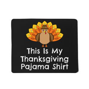 This Is My Thanksgiving Pajama Turkey Day Mousepad