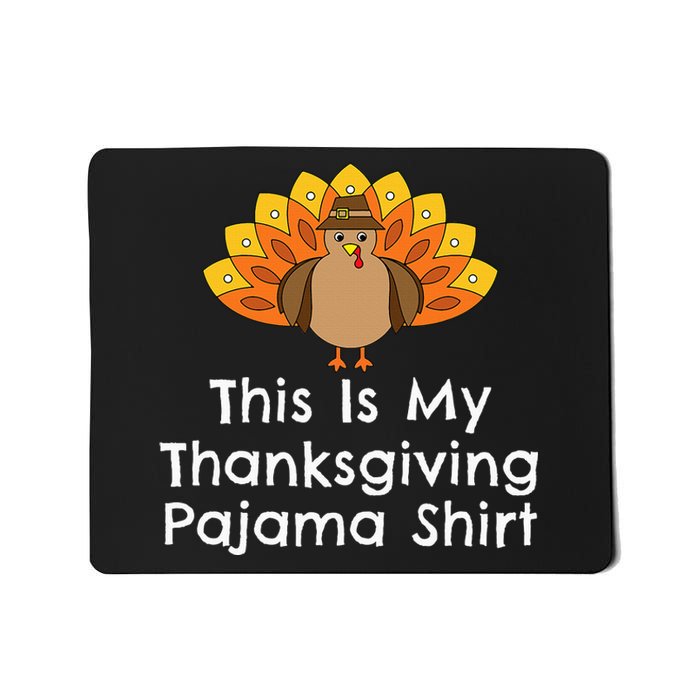 This Is My Thanksgiving Pajama Turkey Day Mousepad