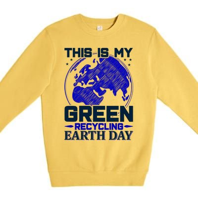 This Is My Green Recycling Earth Day Premium Crewneck Sweatshirt