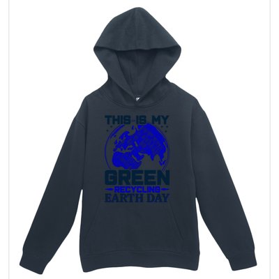 This Is My Green Recycling Earth Day Urban Pullover Hoodie