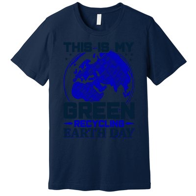 This Is My Green Recycling Earth Day Premium T-Shirt