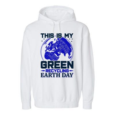 This Is My Green Recycling Earth Day Garment-Dyed Fleece Hoodie