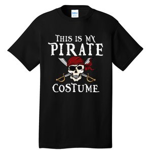 This Is My Pirate Costume Halloween Party Family Matching Tall T-Shirt