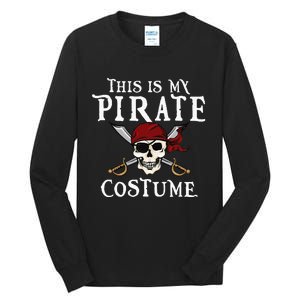 This Is My Pirate Costume Halloween Party Family Matching Tall Long Sleeve T-Shirt